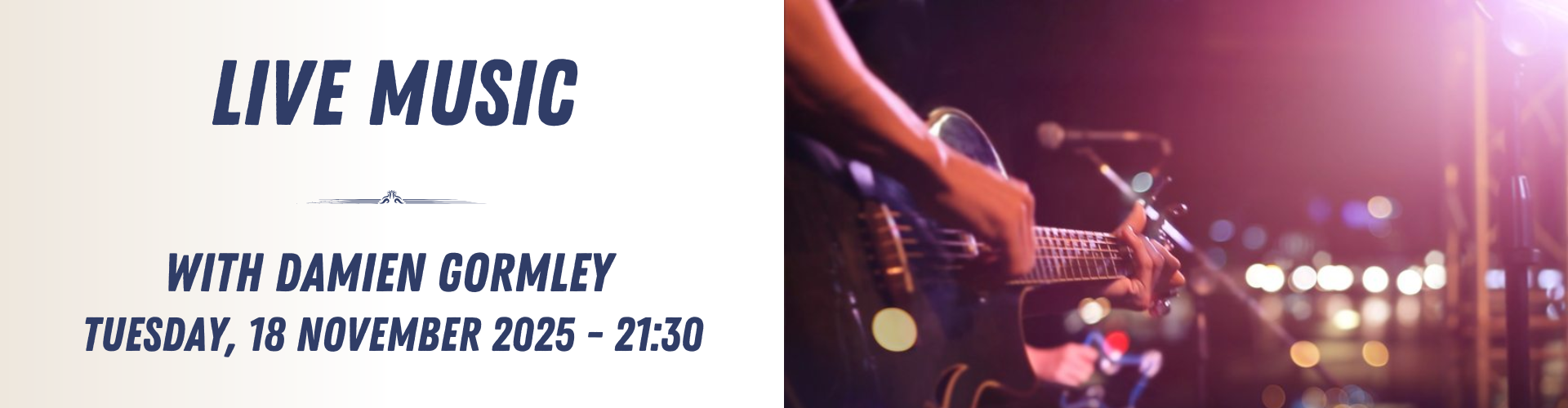 Promotional banner for a live music event with Damien Gormley on Tuesday, 18 November 2025 at 21:30, featuring a close-up of a guitarist performing on stage and capturing the energy of live music.