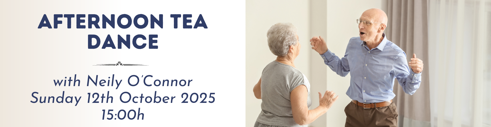 An elderly man and woman enjoy social dancing together in a bright room. Event details for an afternoon tea dance with Neily O'Connor on Sunday, 12th October 2025 at 15:00 are displayed.