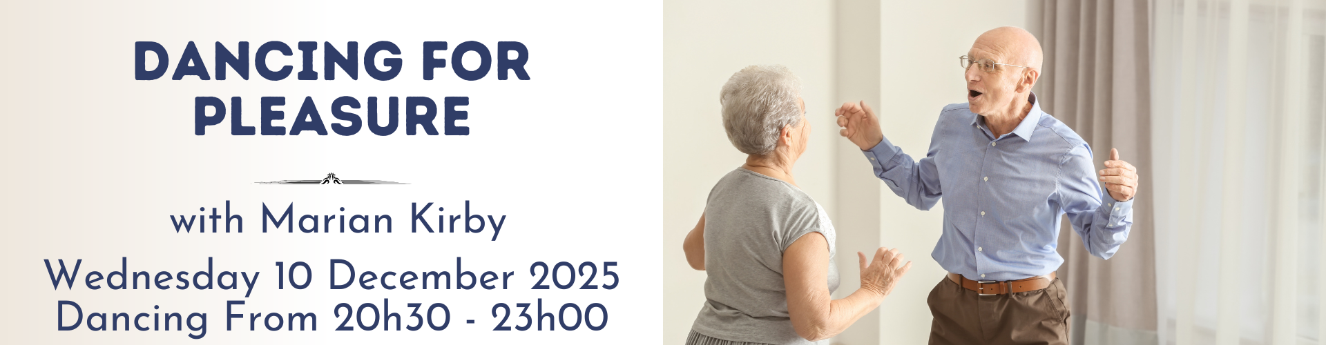 An older man and woman enjoy social dancing together indoors. Text reads “Dancing for Pleasure with Marian Kirby, Wednesday 10 December 2025, 20h30 - 23h00.”.