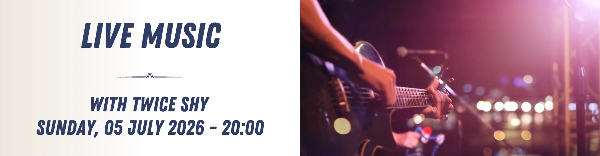 Live music event featuring Twice Shy on Sunday, 5 July 2026 at 20:00; image shows a musician playing guitar on stage with blurred lights in the background, capturing the vibrant atmosphere of a live music performance.
