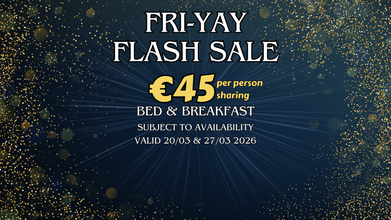 Celebrate with our flash sale: €45 per person, bed and breakfast included. Limited dates in March 2026. Book now!